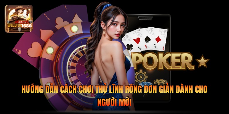 Hướng dẫn cách chơi thủ lĩnh rồng đơn giản dành cho người mới