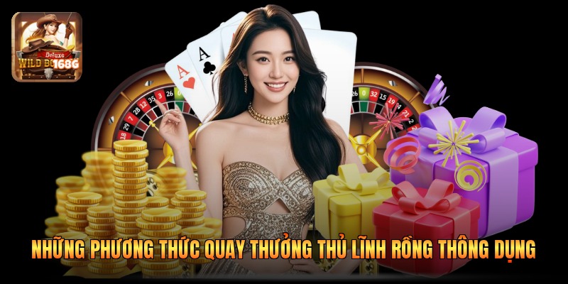 Những phương thức quay thưởng thủ lĩnh rồng thông dụng