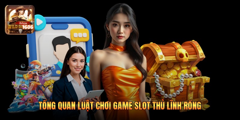 Tổng quan luật chơi game slot thủ lĩnh rồng